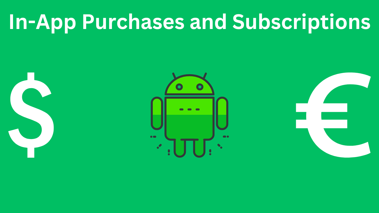 In-App Purchases and Subscriptions